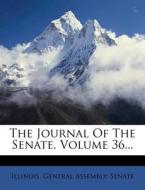 The Journal of the Senate, Volume 36... edito da Nabu Press