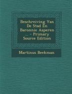 Beschreiving Van de Stad En Baronnie Asperen ... - Primary Source Edition di Martinus Beekman edito da Nabu Press