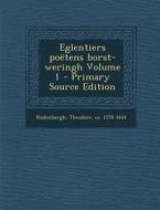 Eglentiers Poetens Borst-Weringh Volume 1 - Primary Source Edition edito da Nabu Press