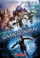 Gamer Army di Trent Reedy edito da SCHOLASTIC