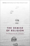 The Demise Of Religion edito da Bloomsbury Publishing PLC