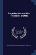 Forge-practice And Heat Treatment Of Ste di JOHN LORD BACON edito da Lightning Source Uk Ltd