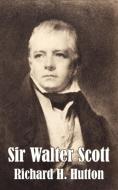 Sir Walter Scott di Richard H. Hutton edito da INTL LAW & TAXATION PUBL
