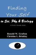 Finding Your Self in Sci, Phy, & Biology: A Mind's Thunder Series di Christine L. Brinkley edito da Booksurge Publishing