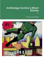 Anthology Comics & Short Stories di Andrew Heckmaster edito da Lulu.com