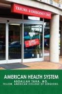 American Health System di Abdallah Taha edito da Booksurge Publishing
