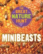 The Great Nature Hunt: Minibeasts di Cath Senker edito da Hachette Children's Group