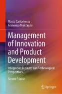 Management of Innovation and Product Development: Integrating Business and Technological Perspectives di Marco Cantamessa, Francesca Montagna edito da SPRINGER NATURE