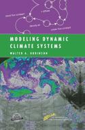 Modeling Dynamic Climate Systems di Walter A. Robinson edito da Springer New York