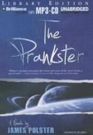 The Prankster di James Polster edito da Brilliance Audio