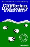 The Gonmad Cumbrian Dictionary & Phrase Book di Dan Gibson edito da Createspace