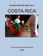 Costa Rica - A Peace Corps Publication di Peace Corps edito da Createspace
