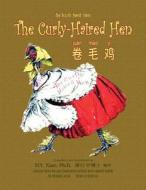 The Curly-Haired Hen (Simplified Chinese): 10 Hanyu Pinyin with IPA Paperback B&w di H. y. Xiao Phd edito da Createspace