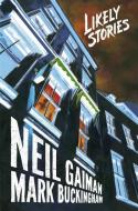 Neil Gaiman's Likely Stories di Neil Gaiman, Mark Buckingham edito da DARK HORSE COMICS
