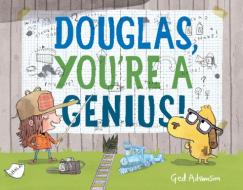 Douglas, You're a Genius! di Ged Adamson edito da Random House USA Inc