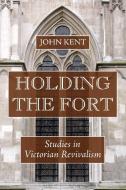 HOLDING THE FORT di John Kent edito da WIPF & STOCK PUBL