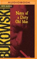 Notes of a Dirty Old Man di Charles Bukowski edito da Audible Studios on Brilliance