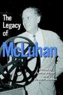 The Legacy of McLuhan edito da Hampton Press
