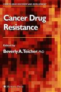 Cancer Drug Resistance edito da Humana Press