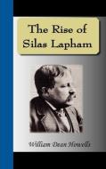 The Rise of Silas Lapham di William Dean Howells edito da NUVISION PUBN