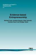 Evidence-based Entrepreneurship di Michael Frese, Andreas Bausch, Peter Schmidt edito da Now Publishers Inc