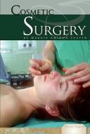 Cosmelic Surgery di Marcia Amidon Lusted edito da Essential Library