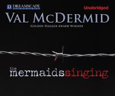 The Mermaids Singing di Val McDermid edito da Dreamscape Media