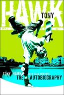 Tony Hawk: The Autobiography: Professional Skateboarder di Tony Hawk edito da PERFECTION LEARNING CORP