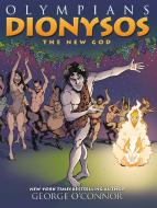 Olympians: Dionysos di George O'Connor edito da FIRST SECOND