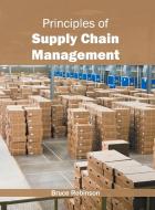 Principles of Supply Chain Management edito da CLANRYE INTL