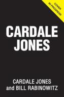 Cardale Jones di Cardale Jones, Bill Rabinowitz edito da TRIUMPH BOOKS