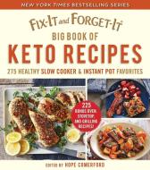 Fix-It and Forget-It Big Book of Keto Recipes: 275 Healthy Slow Cooker and Instant Pot Favorites di Hope Comerford edito da GOOD BOOKS