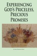 Experiencing God's Priceless, Precious Promises di Dawn M Densmore edito da Dawn Densmore