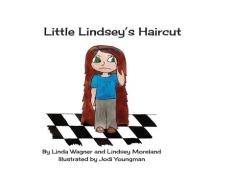 LITTLE LINDSEY'S HAIRCUT di LINDA WAGNER edito da LIGHTNING SOURCE UK LTD