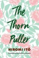 The Thorn Puller di It& edito da STONE BRIDGE PR