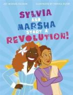 Sylvia and Marsha: A Picture Book about the Trans Women of Color Who Started an Lgbtq+ Revolution! di Joy Ellison edito da JESSICA KINGSLEY PUBL INC