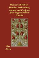 Memoirs of Robert-Houdin di Jean-Eugene Robert-Houdin edito da Echo Library