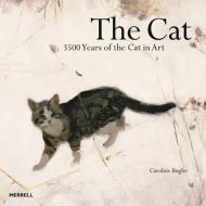 The Cat di Caroline Bugler edito da Merrell Publishers Ltd