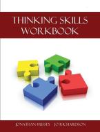 Thinking Skills Workbook [Probation Series] di Jonathan Hussey, Jo Richardson edito da BENNION KEARNY LTD