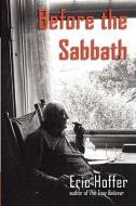 Before the Sabbath di Eric Hoffer edito da HOPEWELL PUBN