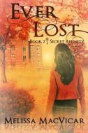 Ever Lost di Melissa MacVicar edito da Red Adept Publishing