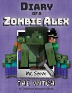 Diary of a Minecraft Zombie Alex di Mc Steve edito da Leopard Books LLC