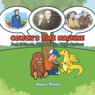 Colton's Time Machine Book 2 di Rebecca Massey edito da PAPERTOWN DIGITAL SOLUTIONS LLC