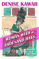 Woman with a Thousand Hats di Denise Kawaii edito da Createspace Independent Publishing Platform