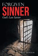 Forgiven Sinner di Les Jensen edito da Balboa Press