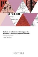 Bulletin de la Société archéologique du Morbihan di Societe Polymathique edito da HACHETTE LIVRE