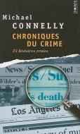 Chroniques Du Crime: Articles de Presse (1984-1992) = Crime Beat di Michael Connelly edito da CONTEMPORARY FRENCH FICTION