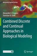 Combined Discrete and Continual Approaches  in Biological Modelling di Stanislav N. Gorb, Alexander E. Filippov edito da Springer International Publishing
