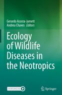 Ecology of Wildlife Diseases in the Neotropics edito da Springer International Publishing