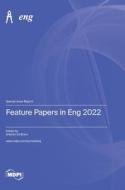 Feature Papers in Eng 2022 edito da MDPI AG